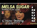 Download Lagu CISUSU INDUNG ( Melsa Sugar )