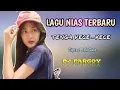 LAGU NIAS TERBARU - TENGA KECE - KECE - DJ PARGOY