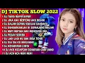 Lagu DJ TIKTOK SLOW 2022 - DJ TIARA - DJ JIKA KAU BERTEMU AKU BEGINI - DJ DALAM SEPIKU KAULAH CANDAKU