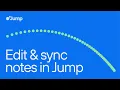 How to edit and sync notes with Jump
