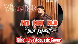 Download Siho - Aku Dudu Rojo (Didi Kempot) | LIRIK ( Live Acoustic Cover ) MP3