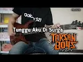 Download Lagu Tunggu Aku Di Surga - Tarzanboys (Guitar Cover) || Chord Lirik