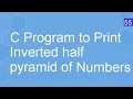 C Program to Print Inverted half pyramid of numbers