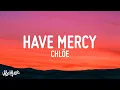 Download Lagu Chlöe - Have Mercy (Lyrics)