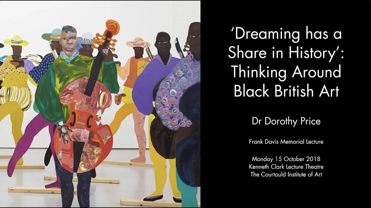 ‘Dreaming has a Share in History’: Thinking Around Black British Art - Dr Dorothy Price
