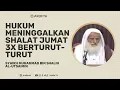 Download Lagu Hukum Meninggalkan Shalat Jum'at 3 Kali Berturut-turut - Syaikh Shalih Al-Utsaimin