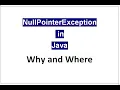 Why and Where Null Pointer Exception Occurs in Java