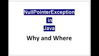 Why and Where Null Pointer Exception Occurs in Java