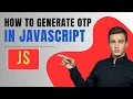 How to Generate OTP in javascript Easy way to learn OTP generate in Javascript