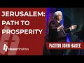 Pastor John Hagee - Jerusalem Path to Prosperity