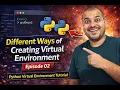 06 Different Ways of Creating Virtual Environment