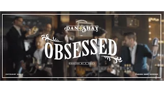 Download Dan + Shay - Obsessed (Instant Grat Video) MP3