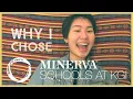 WHY I M GOING TO MINERVA COLLEGE