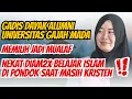 GADIS DAYAK KRISTEN NEKAT BELAJAR ISLAM DIAM2X DI PONDOK HINGGA DICACI ORANG TUANYA‼️