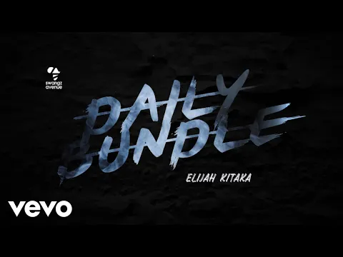 Video Thumbnail: Elijah Kitaka - Daily Bundle (Audio)