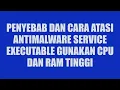 Causes and How to Fix Antimalware Service Executable Using High CPU and RAM