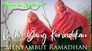 Download BULAN YANG KU RINDUKAN ( menyambut Ramadhan ) Runa Syakira MP3