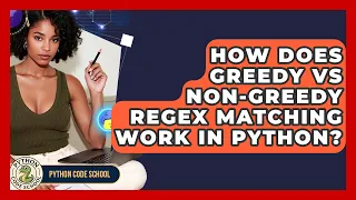 How Does Greedy Vs Non-greedy Regex Matching Work In Python - Python Code School