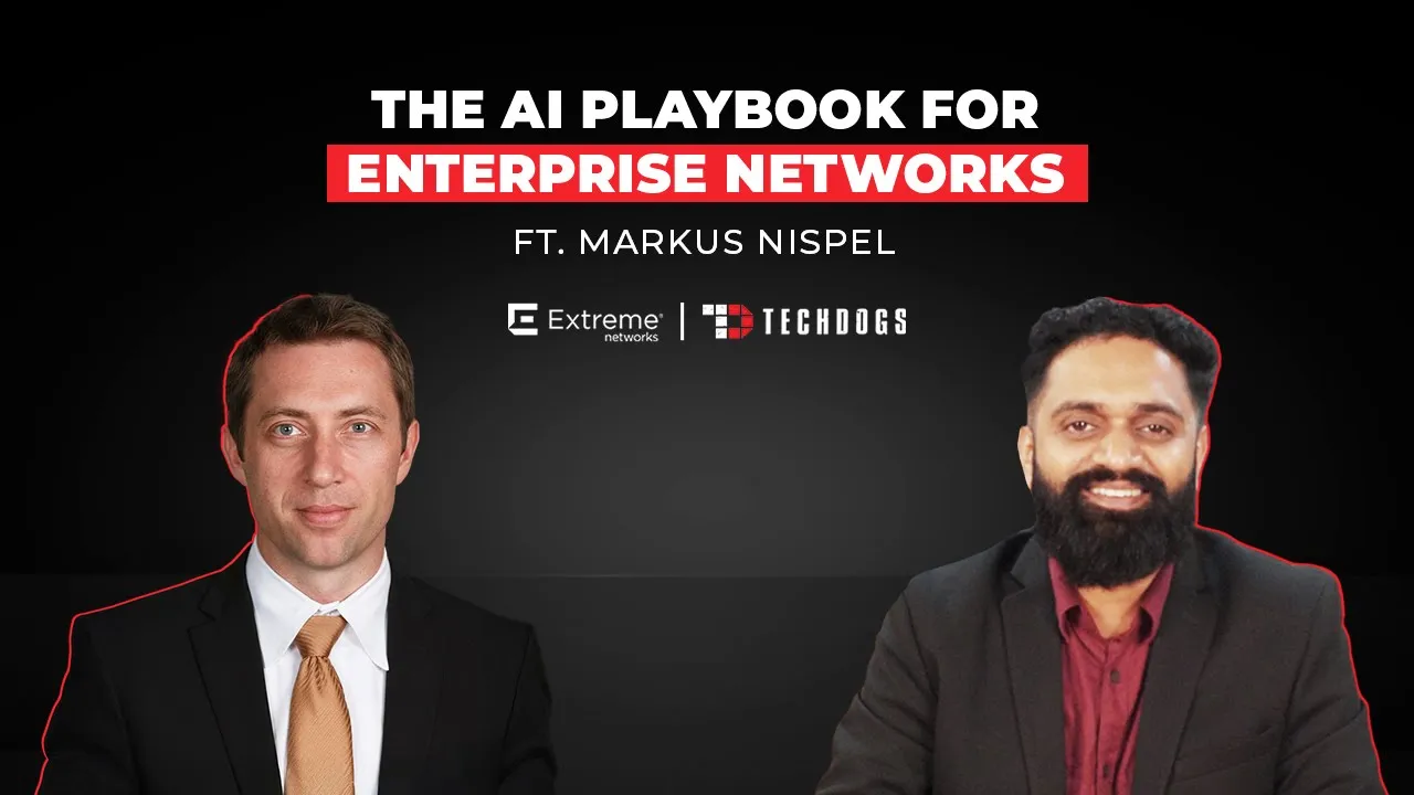 TechDogs-"Markus Nispel CTO EMEA & Head Of AI Engineering At Extreme Networks On The AI Playbook For Enterprise Networks" TechDogs-"Markus Nispel CTO EMEA & Head Of AI Engineering At Extreme Networks On The AI Playbook For Enterprise Networks"