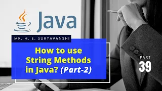 How to use String Methods in Java Part 2 39 Programming