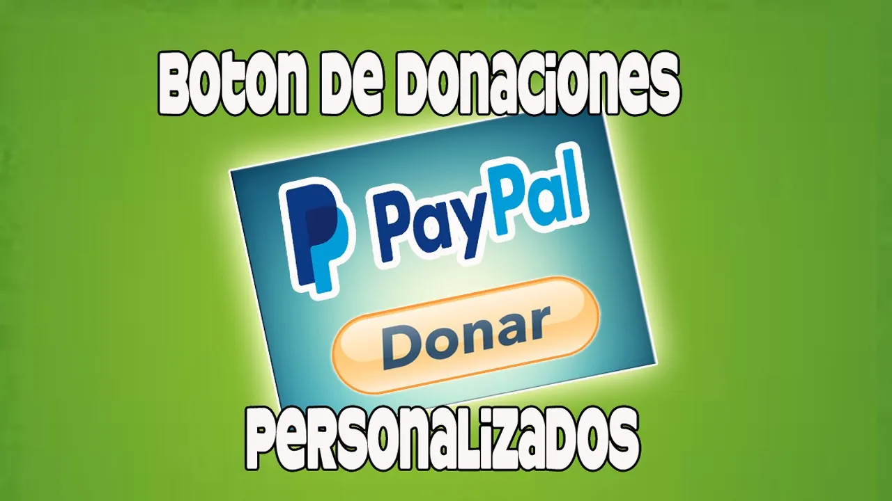 Crear un Botón Paypal para Donaciones en Sitios Web