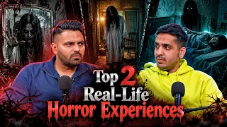 Top 2 Real-Life Horror Experiences || Best Of Real Talk
