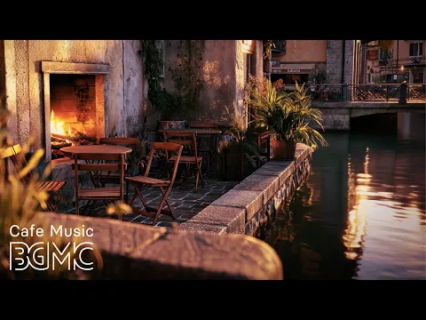 Bossa Nova Cafe Music ☕ Cozy Canal Terrace at Dusk - Smooth Bossa & Relaxing Jazz for Evening Work