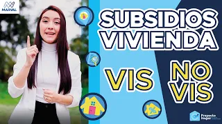 conoce los subsidios de vivienda vis y no vis