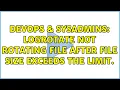 DevOps SysAdmins Logrotate not rotating file after file size exceeds the limit 2 Solutions