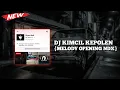 Download Lagu DJ KIMCIL KEPOLEN X MELODY OPENING NDX REMIX TERBARU VIRAL TIKTOK 2024