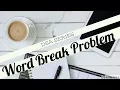 DSA Series Word Break Problem Recursion Problem Solving Strategy