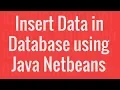How to Data in MYSQL using JAVA in NetBeans
