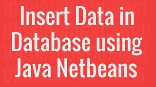How to Data in MYSQL using JAVA in NetBeans