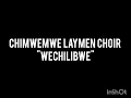 Chimwemwe Laymen choir_WECHILIBWE