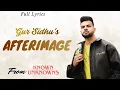 Afterimage (Full Lyrics)- Gur Sidhu | Know Unknowns | Kaptaan | Latest Punjabi Songs 2026