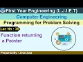 Lec-38 - Function returning a Pointer Programming for Problem Solving First year Engineering