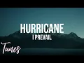 Download Lagu I Prevail - Hurricane (Lyrics) | Tunes