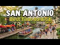 San Antonio Travel Tips Best Time to Visit San Antonio