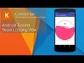 Android Studio Tutorial - Wave Loading View