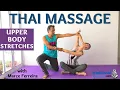 Thai Massage Stretches Chest Back Neck Shoulders Arms and Abdomen