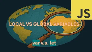 Local and global Scopes Var and Let in JavaScript Explained