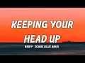 Birdy - Keeping Your Head Up (Lyrics) Jonas Blue Remix #keepingyourheadup