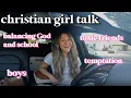 CHRISTIAN GIRL TALK back to school advice from your big sister in Christ