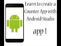 Learn to create a Counter App with Android Studio app 1