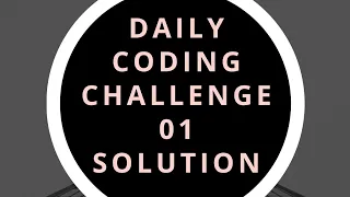 Daily Coding Challenge 1 Solution Python Programming