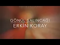 Erkin Koray - Gönül Salıncağı (45 rpm)