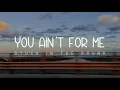 Stuck in the Sound - You Ain't for Me【Sub Esp】