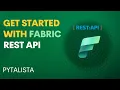 Get Started with Microsoft Fabric REST API in Python