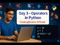 Python Day 3 Operators Explained Arithmetic Relational Logical Assignment