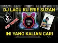 Download Lagu DJ LAGU KU ERIE SUZAN VIRAL TIKTOK FULL BASS 2023
